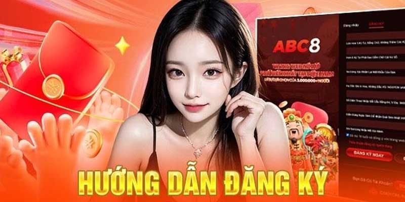 Hướng dẫn chi tiết cách đăng ký ABC8